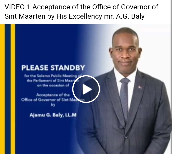 VIDEO 1 Acceptance of the Office of Governor of Sint Maarten by His Excellency mr. A.G. Baly